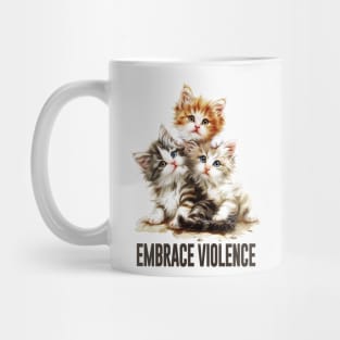 Embrace Violence Mug